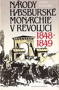 Národy Habsburské monarchie v revoluci 1848-1849