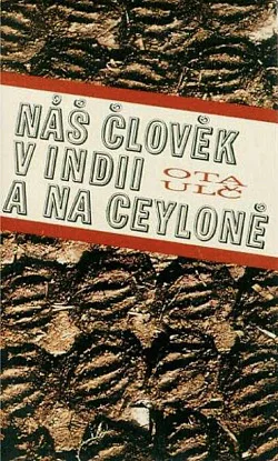 Náš člověk v Indii a na Ceyloně