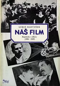Náš film: Kapitoly z dějin (1896 - 1945)