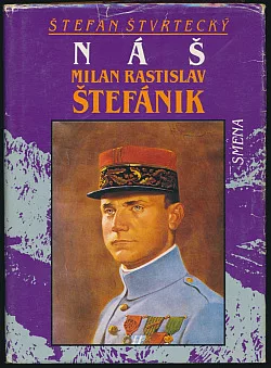 Náš Milan Rastislav Štefánik