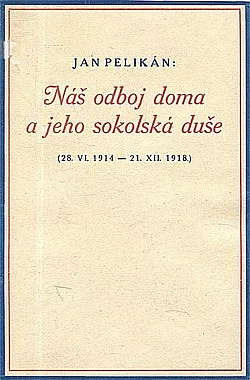 Náš odboj doma a jeho sokolská duše
