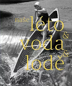 Naše léto & voda & lodě