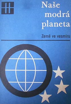 Naše modrá planeta 1: Země ve vesmíru