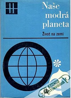 Naše modrá planeta: Život na zemi
