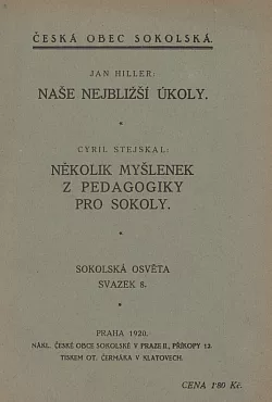 Naše nejbližší úkoly - Několik myšlenek z pedagogiky pro Sokoly
