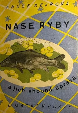Naše ryby a jich vhodná úprava