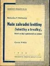 Naše zahradní květiny (letničky a trvalky)