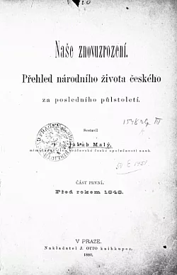 Naše znovuzrození: Přehled národního života českého za posledního půlstoletí. Část první, Před rokem 1848