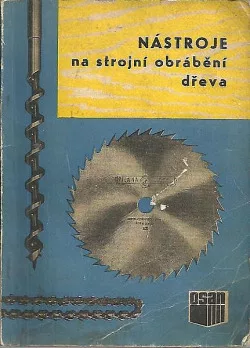 Nástroje na strojní obrábění dřeva