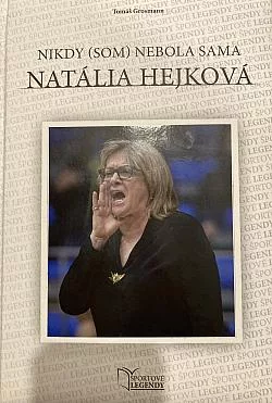 Natália Hejková: Nikdy (som) nebola sama