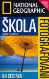 National Geographic - Škola fotografování na cestách