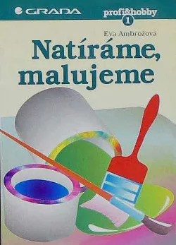 Natíráme, malujeme