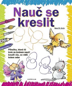 Příručka, která tě krok za krokem naučí kreslit vše, co vidíš kolem sebe