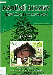 Naučné stezky Jižní Čechy a Šumava