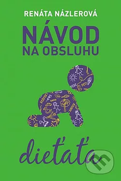Návod na obsluhu dieťaťa