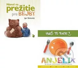 Návod na prežitie pre bejby + Hneď to bude, Anjelik