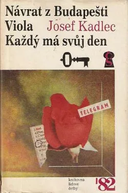 Návrat z Budapešti / Viola / Každý má svůj den