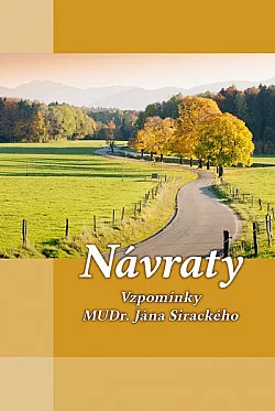 Návraty: Vzpomínky MUDr. Jána Sirackého