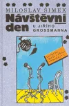 Návštěvní den u Jiřího Grosmana