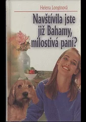 Navštívila jste již Bahamy, milostivá paní?