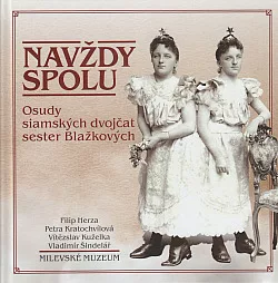 Navždy spolu: Osudy siamských dvojčat sester Blažkových