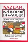 Nazdar, Národní divadlo