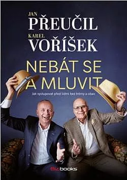 Nebát se a mluvit - Jak vystupovat před lidmi bez trémy a obav