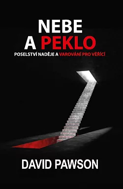Nebe a peklo - Poselství naděje a varování pro věřící