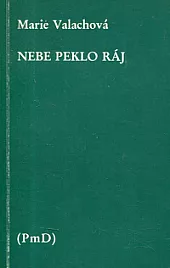 Nebe peklo ráj