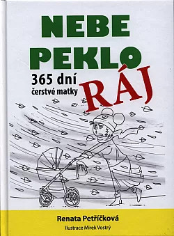 Nebe, peklo, ráj: 365 dní čerstvé matky