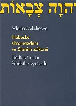 Nebeské shromáždění ve Starém zákoně: Dědictví kultur Předního východu