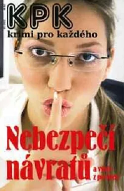 Nebezpečí návratů a výběr z povídek