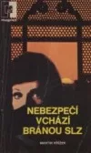 Nebezpečí vchází bránou slz