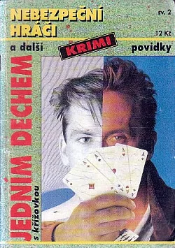Nebezpeční hráči a další krimi povídky