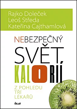 Nebezpečný svět kalorií: Z pohledu tří lékařů