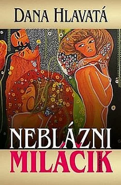 Neblázni miláčik