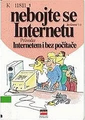 Nebojte se Internetu aneb Internetem i bez počítače
