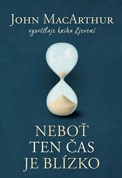 Neboť ten čas je blízko