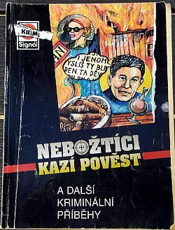 Nebožtíci kazí pověst a další kriminální příběhy