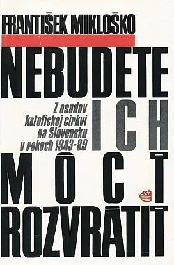 Nebudete ich môcť rozvrátiť