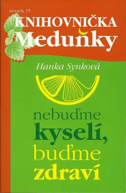 Nebuďme kyselí, buďme zdraví