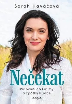 Nečekat - Putování do Fátimy a zpátky k sobě