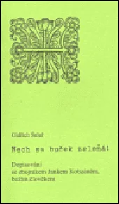 Nech sa buček zeleňá!