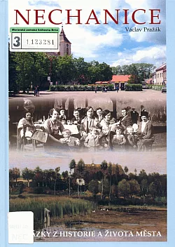Nechanice - obrázky z historie a života města
