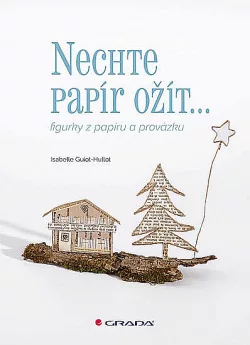 Nechte papír ožít - figurky z papíru a provázku