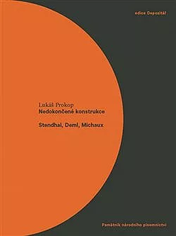 Nedokončené konstrukce. Stendhal, Deml, Michaux