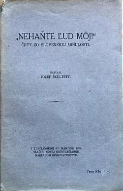 Nehaňte ľud môj! - Črty zo slovenskej minulosti