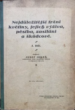 Nejdůležitější tržní květiny, jejich výživa, pěstba, zasílání a škůdcové