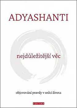 Nejdůležitější věc: Objevování pravdy v srdci života