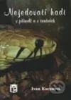Nejedovatí hadi v přírodě a v teráriích
